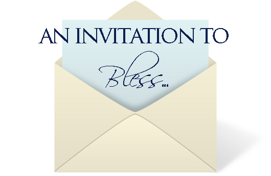 Invitation to bless Invitation to bless