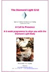 Call yourself to presence in your own life! Diamondlightworld