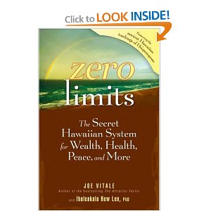 Zero Limits by Joe Vitale and Dr Ihaleakala Hew Len